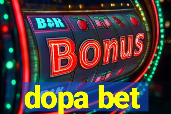 dopa bet